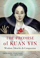 Promise of Kuan Yin: Wisdom, Miracles & Compassion cena un informācija | Pašpalīdzības grāmatas | 220.lv