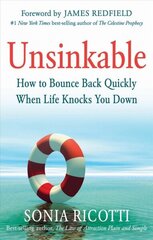 Unsinkable: How to Bounce Back Quickly When Life Knocks You Down cena un informācija | Pašpalīdzības grāmatas | 220.lv