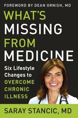 What'S Missing from Medicine: Six Lifestyle Changes to Overcome Chronic Illness цена и информация | Самоучители | 220.lv