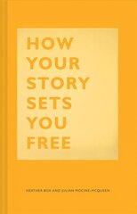 How Your Story Sets You Free цена и информация | Самоучители | 220.lv