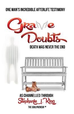 Grave Doubts: One Man's Incredible Afterlife Testimony cena un informācija | Pašpalīdzības grāmatas | 220.lv