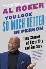 You Look So Much Better in Person: True Stories of Absurdity and Success cena un informācija | Pašpalīdzības grāmatas | 220.lv