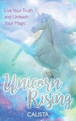 Unicorn Rising: Live Your Truth and Unleash Your Magic cena un informācija | Pašpalīdzības grāmatas | 220.lv