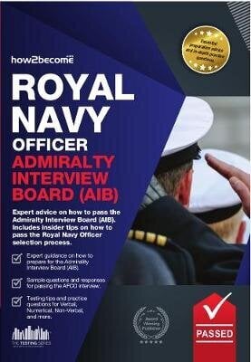 Royal Navy Officer Admiralty Interview Board Workbook: How to Pass the AIB Including Interview Questions, Planning Exercises and Scoring Criteria цена и информация | Pašpalīdzības grāmatas | 220.lv