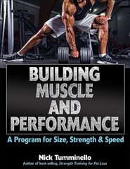 Building Muscle and Performance: A Program for Size, Strength & Speed cena un informācija | Pašpalīdzības grāmatas | 220.lv