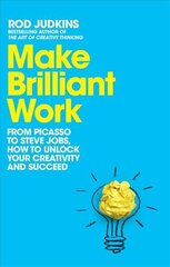 Make Brilliant Work: Lessons on Creativity, Innovation, and Success цена и информация | Самоучители | 220.lv