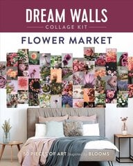Dream Walls Collage Kit: Flower Market: 50 Pieces of Art Inspired by Blooms cena un informācija | Pašpalīdzības grāmatas | 220.lv