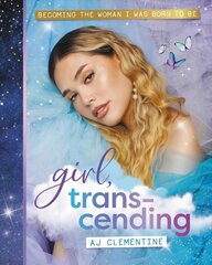 Girl, Transcending: Becoming the woman I was born to be cena un informācija | Pašpalīdzības grāmatas | 220.lv