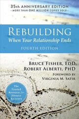 Rebuilding, 4th Edition: When Your Relationship Ends 4th Revised edition cena un informācija | Pašpalīdzības grāmatas | 220.lv