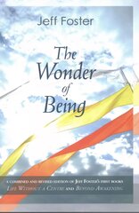 Wonder of Being: Awakening to an Intimacy Beyond Words цена и информация | Самоучители | 220.lv