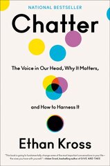 Chatter: The Voice in Our Head, Why It Matters, and How to Harness It cena un informācija | Pašpalīdzības grāmatas | 220.lv