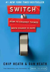 Switch: How to Change Things When Change Is Hard цена и информация | Самоучители | 220.lv