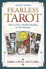 Fearless Tarot: How to Give a Positive Reading in Any Situation cena un informācija | Pašpalīdzības grāmatas | 220.lv