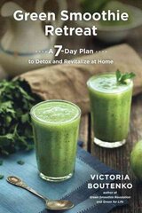 Green Smoothie Retreat: A 7-Day Plan to Detox and Revitalize at Home cena un informācija | Pašpalīdzības grāmatas | 220.lv
