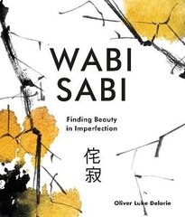Wabi Sabi: Finding Beauty in Imperfection cena un informācija | Pašpalīdzības grāmatas | 220.lv