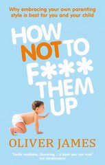 How Not to F*** Them Up cena un informācija | Pašpalīdzības grāmatas | 220.lv