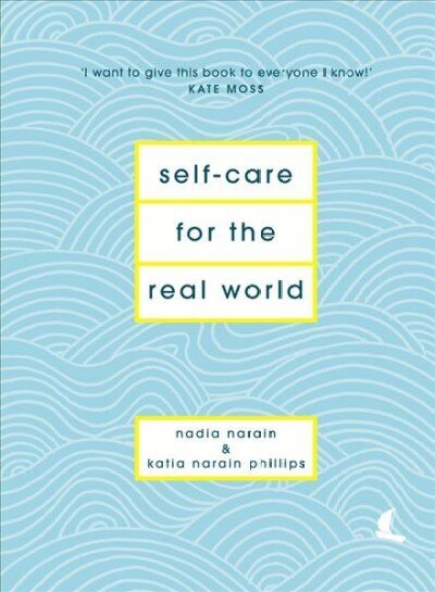 Self-Care for the Real World: Practical self-care advice for everyday life cena un informācija | Pašpalīdzības grāmatas | 220.lv