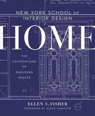 New York School of Interior Design: Home: The Foundations of Enduring Spaces цена и информация | Самоучители | 220.lv