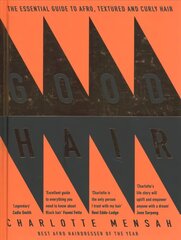 Good Hair: The Essential Guide to Afro, Textured and Curly Hair цена и информация | Самоучители | 220.lv