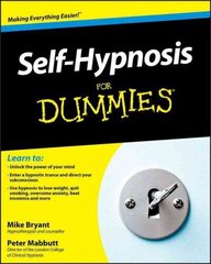 Self-Hypnosis For Dummies cena un informācija | Pašpalīdzības grāmatas | 220.lv