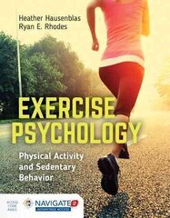 Exercise Psychology: Physical Activity And Sedentary Behavior cena un informācija | Pašpalīdzības grāmatas | 220.lv