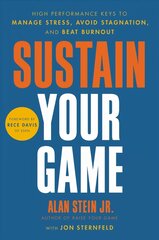 Sustain Your Game: High Performance Keys to Manage Stress, Avoid Stagnation, and Beat Burnout cena un informācija | Pašpalīdzības grāmatas | 220.lv