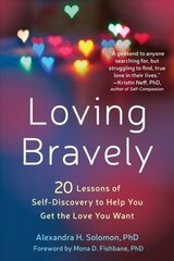 Loving Bravely: 20 Lessons of Self-Discovery to Help You Get the Love You Want cena un informācija | Pašpalīdzības grāmatas | 220.lv