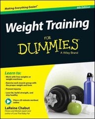 Weight Training For Dummies 4e 4th Edition цена и информация | Самоучители | 220.lv