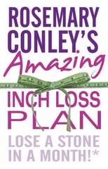 Rosemary Conley's Amazing Inch Loss Plan: Lose a Stone in a Month cena un informācija | Pašpalīdzības grāmatas | 220.lv