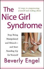 Nice Girl Syndrome: Stop Being Manipulated and Abused -- and Start Standing Up for Yourself цена и информация | Самоучители | 220.lv