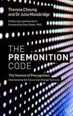 Premonition Code: The Science of Precognition, How Sensing the Future Can Change Your Life 0th New edition cena un informācija | Pašpalīdzības grāmatas | 220.lv