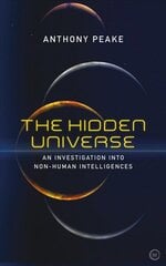 Hidden Universe: An Investigation into Non-Human Intelligences New edition cena un informācija | Pašpalīdzības grāmatas | 220.lv