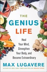 Genius Life: Heal Your Mind, Strengthen Your Body, and Become Extraordinary цена и информация | Самоучители | 220.lv