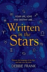 Written in the Stars: Discover the language of the stars and help your life shine cena un informācija | Pašpalīdzības grāmatas | 220.lv