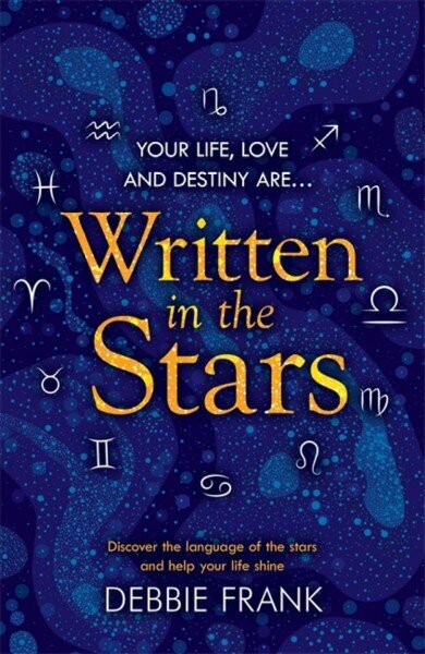 Written in the Stars: Discover the language of the stars and help your life shine цена и информация | Pašpalīdzības grāmatas | 220.lv