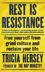 Rest is Resistance: THE INSTANT NEW YORK TIMES BESTSELLER cena un informācija | Pašpalīdzības grāmatas | 220.lv