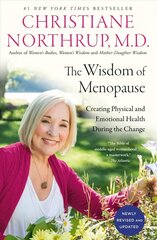 Wisdom of Menopause: Creating Physical and Emotional Health During the Change 3rd Revised edition цена и информация | Самоучители | 220.lv