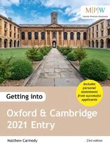 Getting into Oxford and Cambridge 2021 Entry 23rd Revised edition cena un informācija | Pašpalīdzības grāmatas | 220.lv