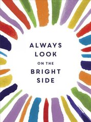 Always Look on the Bright Side cena un informācija | Pašpalīdzības grāmatas | 220.lv