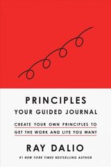 Principles: Your Guided Journal (Create Your Own Principles to Get the Work and Life You Want) цена и информация | Самоучители | 220.lv