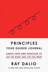 Principles: Your Guided Journal (Create Your Own Principles to Get the Work and Life You Want) cena un informācija | Pašpalīdzības grāmatas | 220.lv