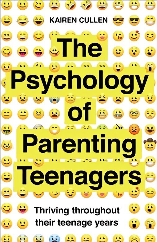 Psychology of Parenting Teenagers: Thriving throughout their teenage years цена и информация | Pašpalīdzības grāmatas | 220.lv