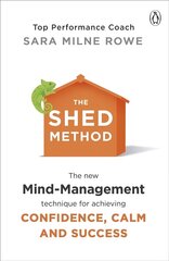 SHED Method: The new mind management technique for achieving confidence, calm and success цена и информация | Самоучители | 220.lv