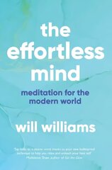 Effortless Mind: Meditation for the Modern World cena un informācija | Pašpalīdzības grāmatas | 220.lv