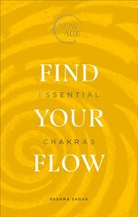 Find Your Flow: Essential Chakras (Now Age series) cena un informācija | Pašpalīdzības grāmatas | 220.lv