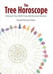 Tree Horoscope: Discover Your Birth-Tree and Personal Destiny cena un informācija | Pašpalīdzības grāmatas | 220.lv
