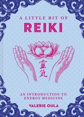 Little Bit of Reiki, A: An Introduction to Energy Medicine cena un informācija | Pašpalīdzības grāmatas | 220.lv