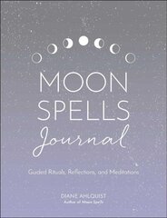 Moon Spells Journal: Guided Rituals, Reflections, and Meditations цена и информация | Самоучители | 220.lv