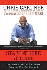 Start Where You Are: Life Lessons in Getting from Where You Are to Where You Want to Be cena un informācija | Pašpalīdzības grāmatas | 220.lv