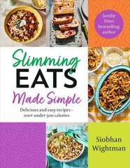 Slimming Eats Made Simple: Delicious and easy recipes - 100plus under 500 calories cena un informācija | Pašpalīdzības grāmatas | 220.lv